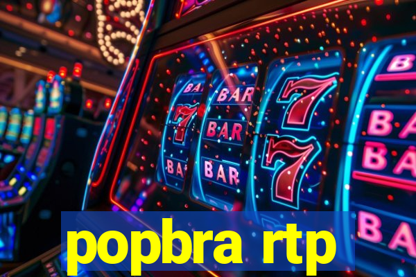 popbra rtp